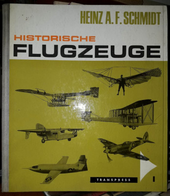 Heinz A.F.Schmidt-Historische flugzeuge-O istorie a avioanelor-germana foto