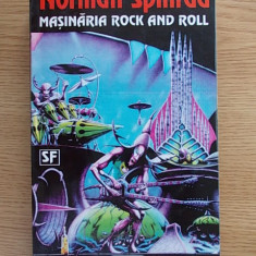 NORMAN SPINRAD-MASINARIA ROCK AND ROLL-R5B