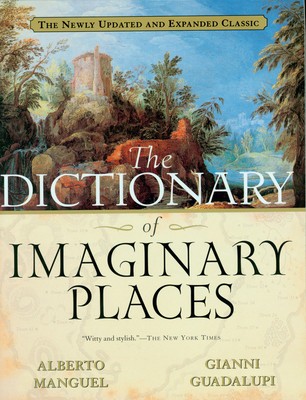 The Dictionary of Imaginary Places: The Newly Updated and Expanded Classic foto