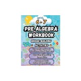Summer Math Pre Algebra Workbook Grade 6-7 Bridge Building Activities: 6th to 7th Grade Summer Pre Algebra Essential Skills Practice Worksheets