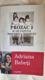 Prozac 2. 90 De Pastile impotriva tristetii - Adriana Babeti