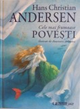 CELE MAI FRUMOASE POVESTI de HANS CHRISTIAN ANDERSEN, ILUSTRATE DE ANASTASIA ARHIPOVA, 2015 * MINIMA UZURA