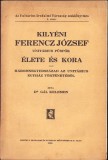 1105SPN Kily&eacute;ni Ferencz J&oacute;zsef unit&aacute;rius p&uuml;sp&ouml;k &eacute;lete &eacute;s kora, H&aacute;romnegyedsz&aacute;zad az unit&aacute;rius egyh&aacute;z t&ouml;rt&eacute;net&eacute;ből irta P&aacute;l Kelemen, 1936 Cluj