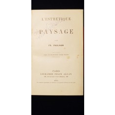 L&#039;ESTHETIQUE DU PAYSAGE par FR. PAULHAN - PARIS, 1913