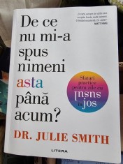 Julie Smith - De ce nu mi-a spus nimeni asta pana acum? foto