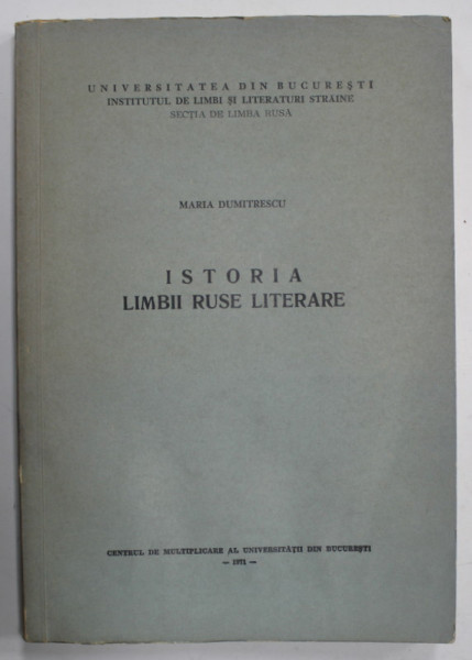 ISTORIA LIMBII RUSE LITERARE de MARIA DUMITRESCU , 1971