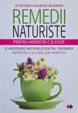 Remedii naturiste pentru hepatita C si ficat - Stephen Harrod Buhner