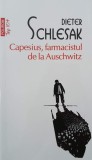 Capesius, farmacistul de la Auschwitza - Dieter Schlesak (2-3 insemnari cu pixul)