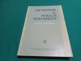 DICȚIONAR AL NOULUI TESTAMENT * A-Z / PREOT DR. IOAN MIRCEA / 1995 * 47 A