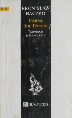 Iesirea din Teroare. Termidor si Revolutia - Bronislaw Baczko foto