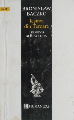 Iesirea din Teroare. Termidor si Revolutia - Bronislaw Baczko