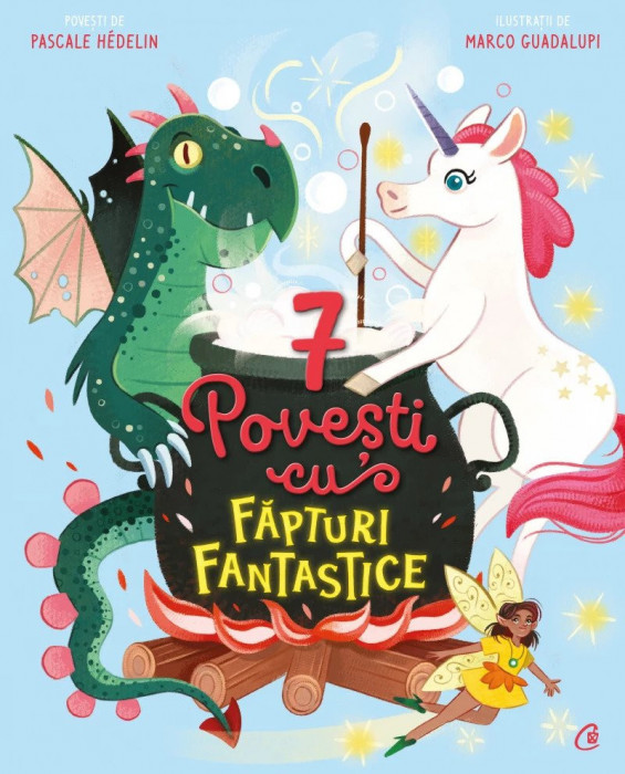 7 Povesti Cu Fapturi Fantastice, Pascale Hedelin - Editura Curtea Veche
