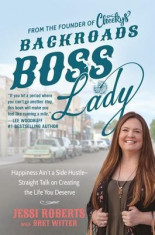 Backroads Boss Lady: Building a Million-Dollar Business by Getting Real with Myself and My Community foto