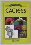 J &#039; AIME LES CACTEES par CLAUDE LAMARCHE , 1988