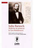 Cumpara ieftin Iuliu Barasch &ndash; Medicina de pionierat in Tara Romaneasca, Corint