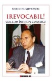 Irevocabil! - Sorin Dumitrescu