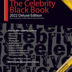 The Celebrity Black Book 2022 (Deluxe Edition) for Fans, Businesses & Nonprofits: Over 55,000+ Verified Celebrity Addresses for Autographs, Endorsemen