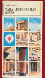 Sever Noran, "Tara legendarului Minos" - Colectia Mapamond Nr. 18 - Editura Sport-Turism - 1977