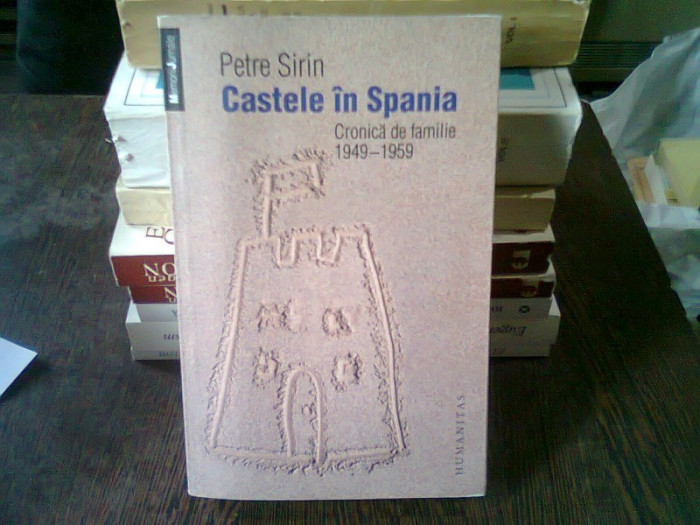 CASTELE IN SPANIA , PETRE SIRIN