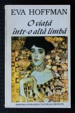 Eva Hoffman - O viață &icirc;ntr-o altă limbă