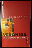 Veronika se hotaraste sa moara (Paulo Coelho)