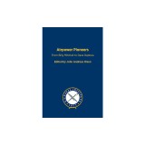Airpower Pioneers: From Billy Mitchell to Dave Deptula