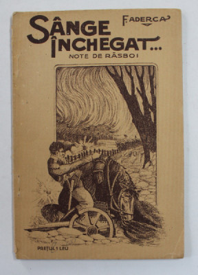 SANGE INCHEGAT ...NOTE DE RASBOI de FELIX ADERCA , 1915 foto