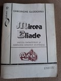 Mircea Eliade. Poetica fantasticului si morfologia romanului existential - Gheorghe Glodeanu