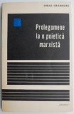 Cumpara ieftin Prolegomene la o poietica marxista &ndash; Mihail Gradinaru