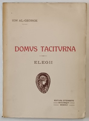 DOMUS TACITURNA - elegii de ION AL - GEORGE , 1916 foto