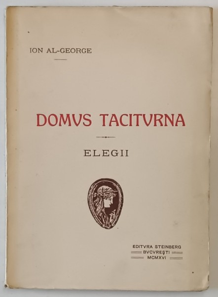 DOMUS TACITURNA - elegii de ION AL - GEORGE , 1916