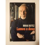 Mihai Botez - Lumea a doua. Introducere &icirc;n comunismologia structurală