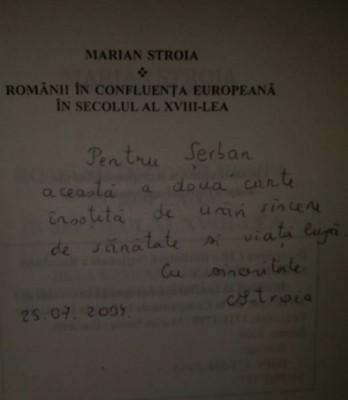 Romanii in confluenta europeana in secolul al XVIII-lea... / M. Stroia dedicatie foto