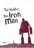 Barbatul de fier / The Iron Man, Arthur