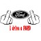 Sticker auto , Fuck You, I Drive a Ford