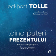 Taina puterii prezentului | Eckhart Tolle