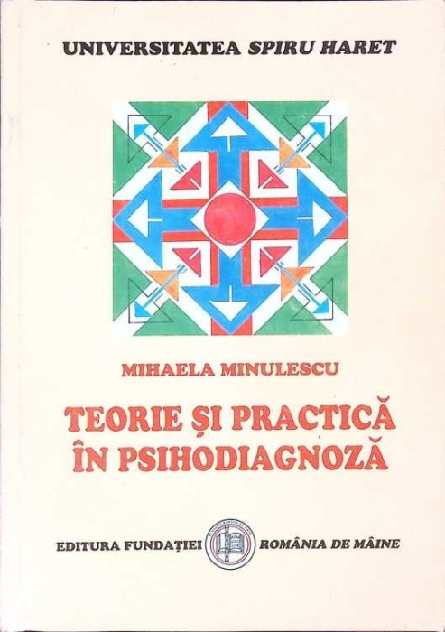 TEORIE SI PRACTICA IN PSIHODIAGNOZA-MIHAELA MINULESCU-268571