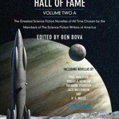 The Science Fiction Hall of Fame, Volume Two A: The Greatest Science Fiction Novellas of All Time Chosen by the Members of the Science Fiction Writers