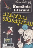 Almanah Romania Literara 1989 Aventura Cunoasterii 319 pagini brosat