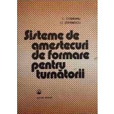 SISTEME DE AMESTECURI DE FORMARE PENTRU TURNATORII-C. COSNEANU, CI. STEFANESCU-262667