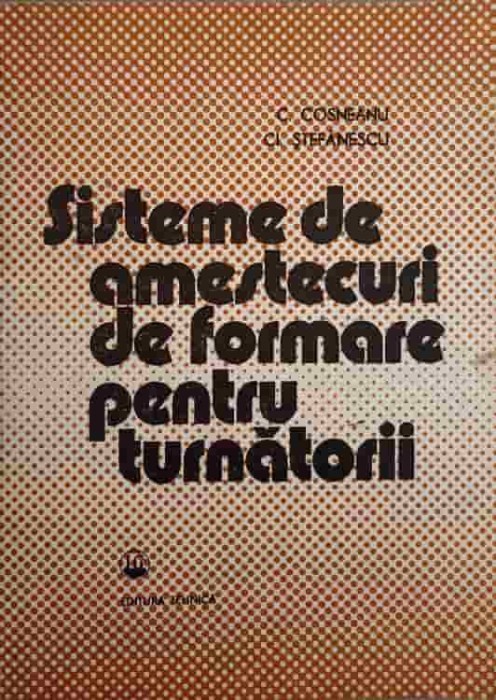 SISTEME DE AMESTECURI DE FORMARE PENTRU TURNATORII-C. COSNEANU, CI. STEFANESCU-262667