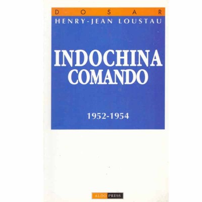 Henry-Jean Loustau - Indochina Comando 1952-1954 - 133615 foto