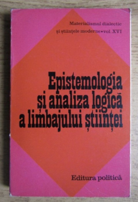 Mircea Flonta ed. - Epistemologia si analiza logica a limbajului stiintei