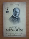 De vorba cu Mussolini - Emil Ludwig, Editura Paul Editions, Carte de Istorie