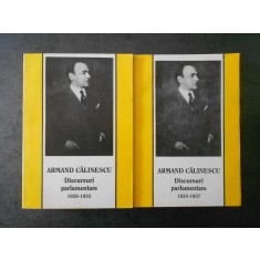 ARMAND CALINESCU - DISCURSURI PARLAMENTARE 1934-1937 2 volume (reeditata 1938)