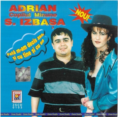 CDr Adrian Copilul Minune &amp;amp; Sanda Izbașa &amp;ndash; Fată M-am Decis Așa, Și Cu Tine Și Cu Ea, original foto