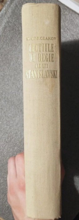 N. Gorceakov - Lecțiile de regie ale lui K. S. Stanislavski: convorbiri și note