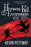Heroes Kill Everyone