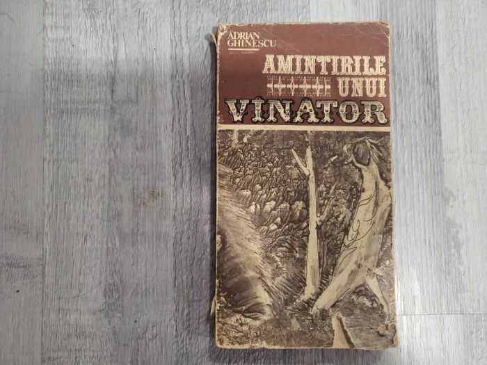Amintirile unui vanator de Adrian Ghinescu
