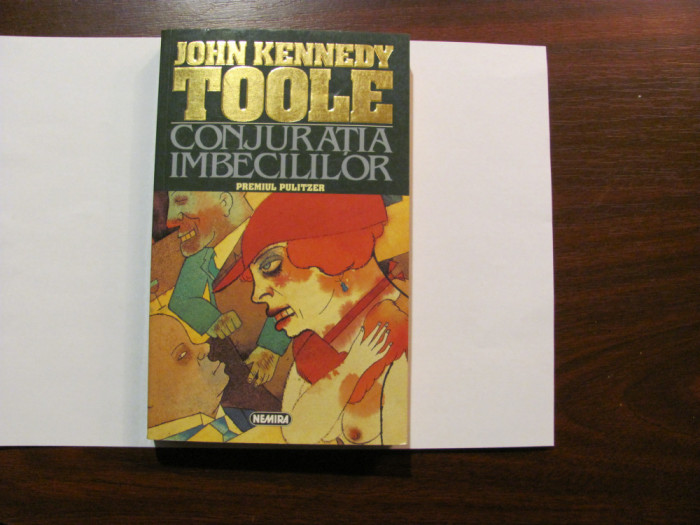 CY - John Kennnedy TOOLE &quot;Conjuratia Imbecililor&quot; / Premiul PULITZER